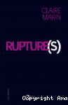 Rupture(s) vignette