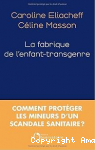 Fabrique de l'enfant-transgenre (La) vignette